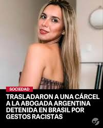 Abogada argentina acusada de racismo en Brasil se reunió con su familia y denunció amenazas de muerte.