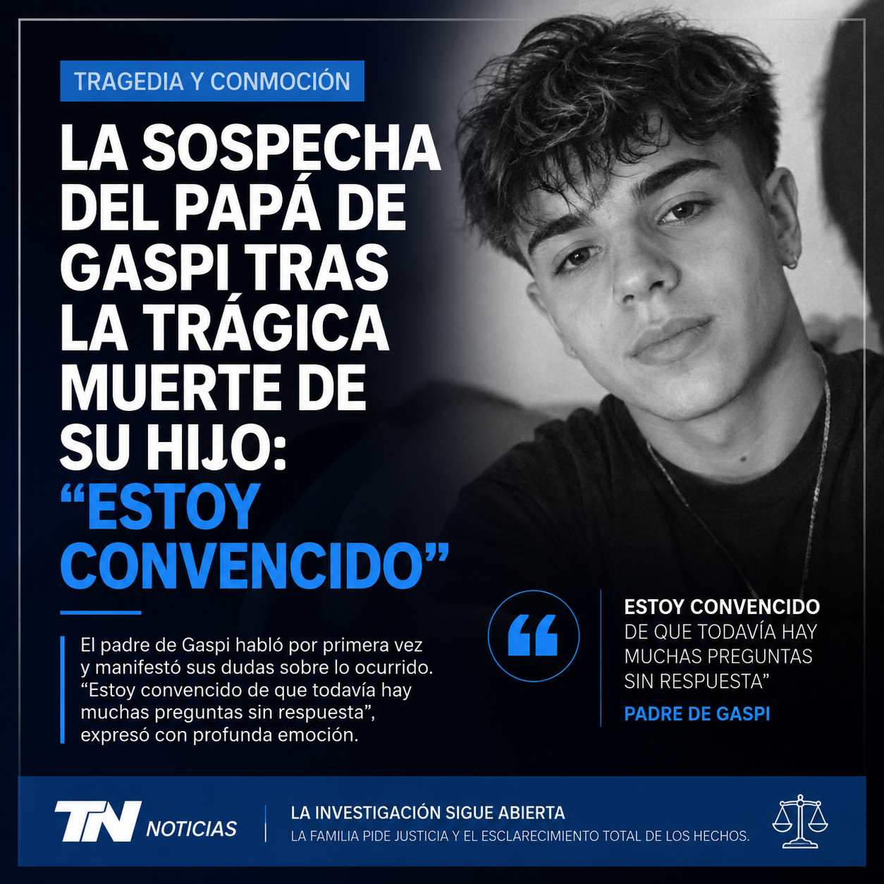 La sospecha del papá de Gaspi tras la trágica muerte de su hijo: “Estoy convencido”