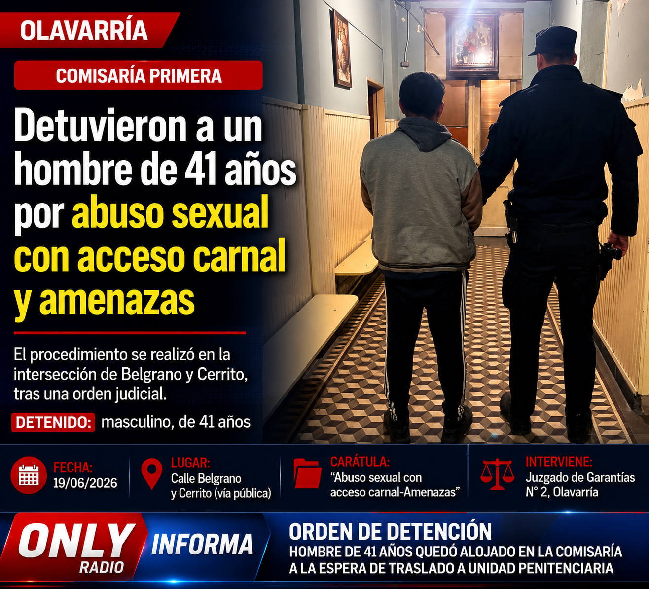 Detuvieron a un hombre de 41 años acusado de abuso sexual con acceso carnal y amenazas en Olavarría
