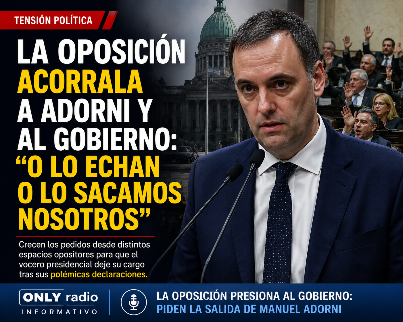 La oposición acorrala a Adorni y al Gobierno