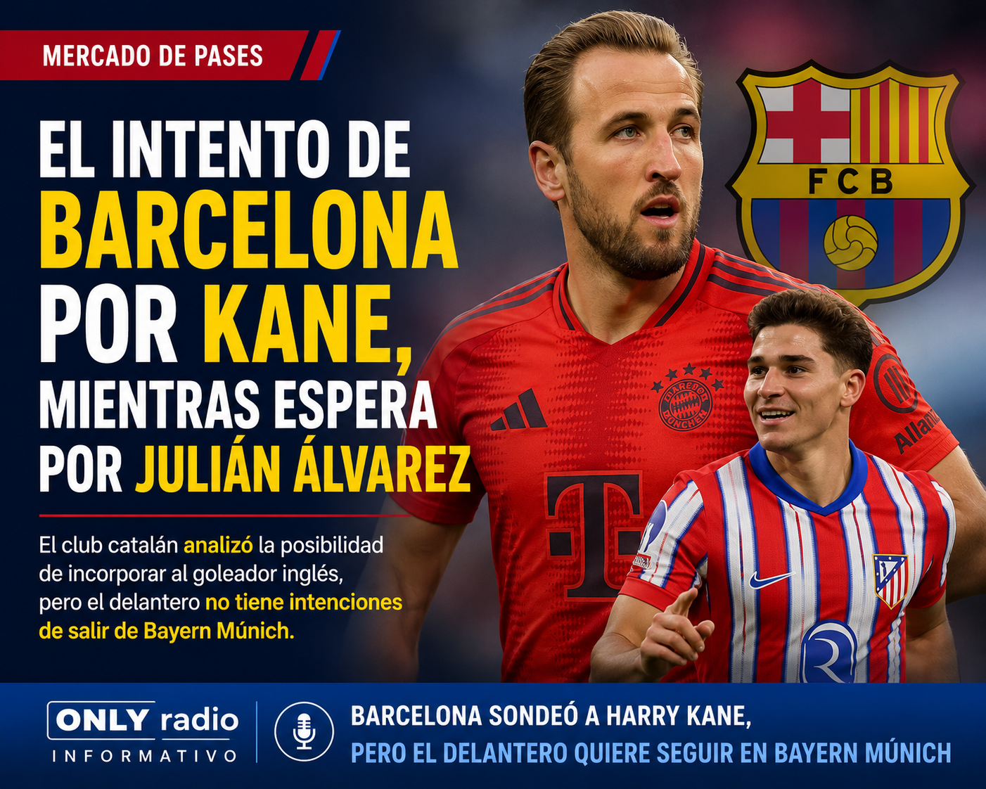 EL INTENTO DE BARCELONA POR KANE, MIENTRAS ESPERA POR JULIÁN ÁLVAREZ