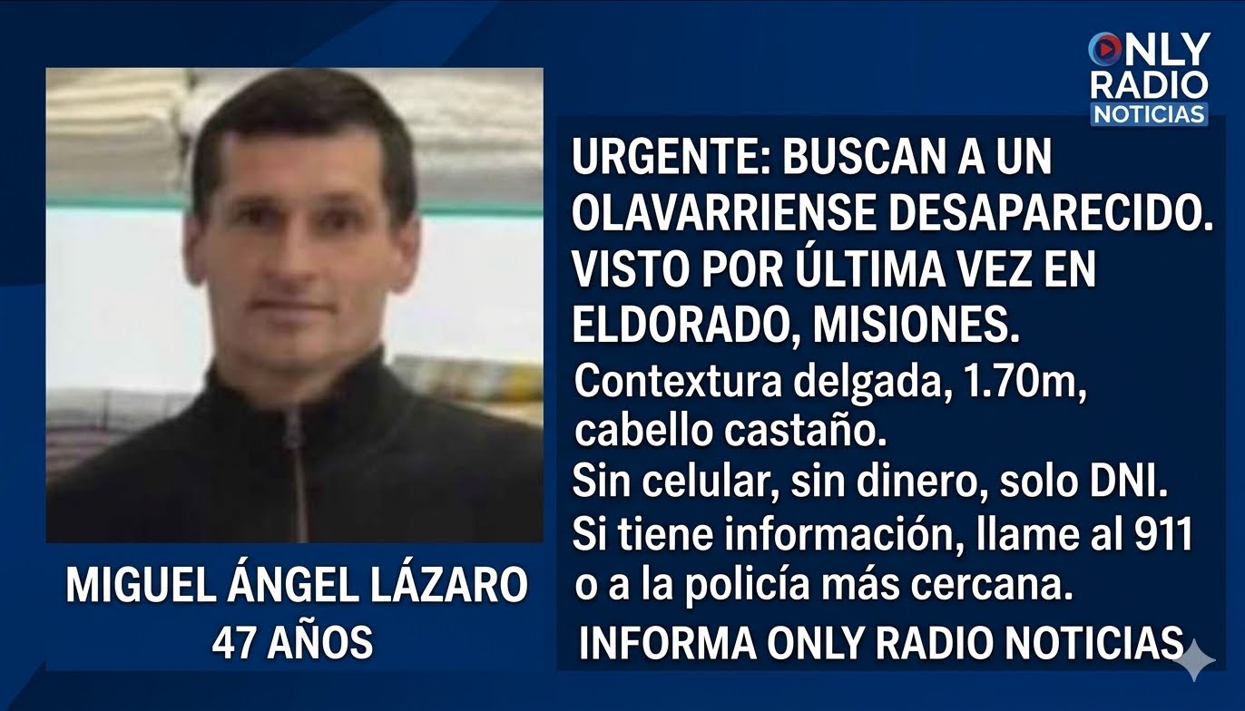 Buscan a un olavarriense desaparecido, fue visto por última vez en Misiones.