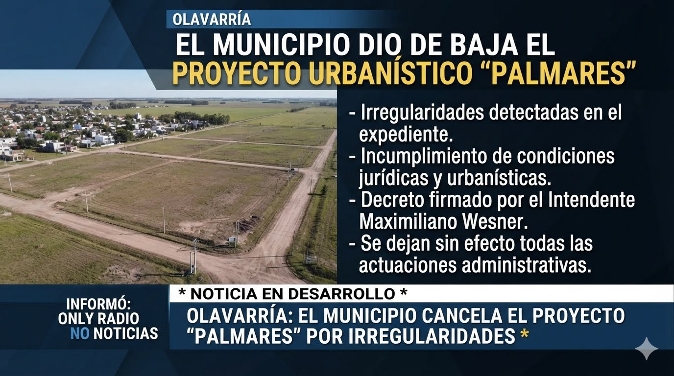 OLAVARRÍA EL MUNICIPIO DIO DE BAJA EL PROYECTO URBANÍSTICO PALMARES