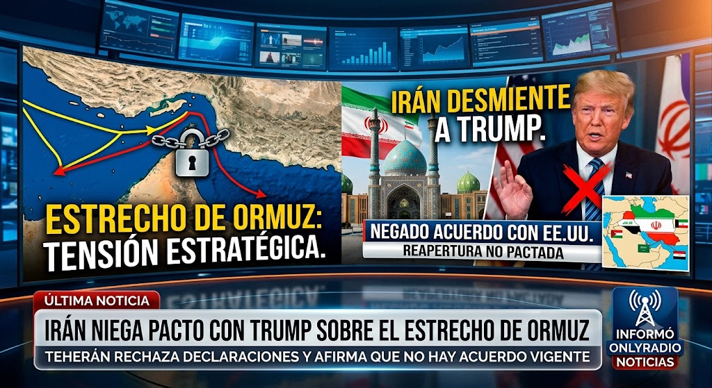 Irán negó un acuerdo con Estados Unidos para reabrir el estrecho de Ormuz y desmintió a Donald Trump.