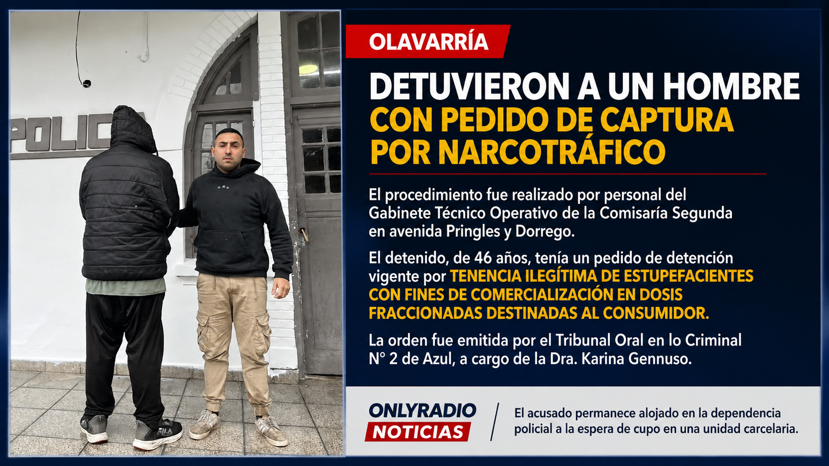 DETUVIERON EN OLAVARRÍA A UN HOMBRE CON PEDIDO DE CAPTURA POR UNA CAUSA DE NARCOTRÁFICO