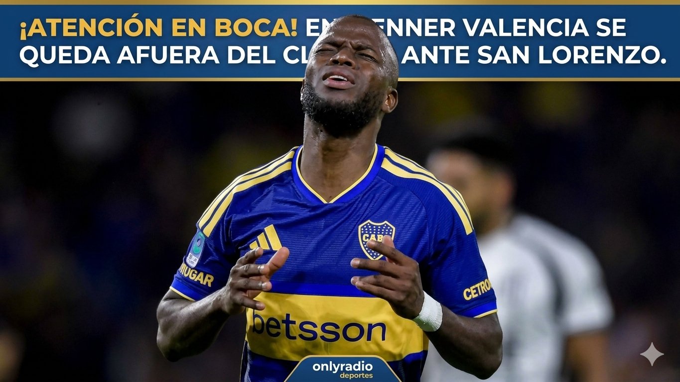 ¡ATENCIÓN EN BOCA! ENNER VALENCIA SE QUEDA AFUERA DEL CLÁSICO ANTE SAN LORENZO.