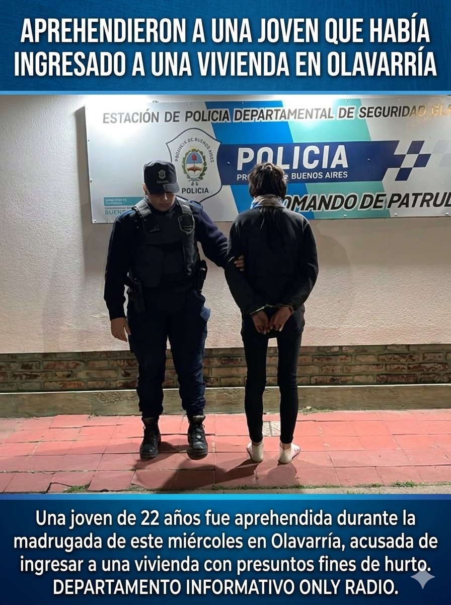 APREHENDIERON A UNA JOVEN QUE HABÍA INGRESADO A UNA VIVIENDA EN OLAVARRÍA