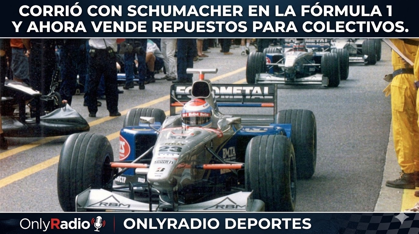 CORRIÓ CON SCHUMACHER EN LA FÓRMULA 1 Y AHORA VENDE REPUESTOS PARA COLECTIVOS.