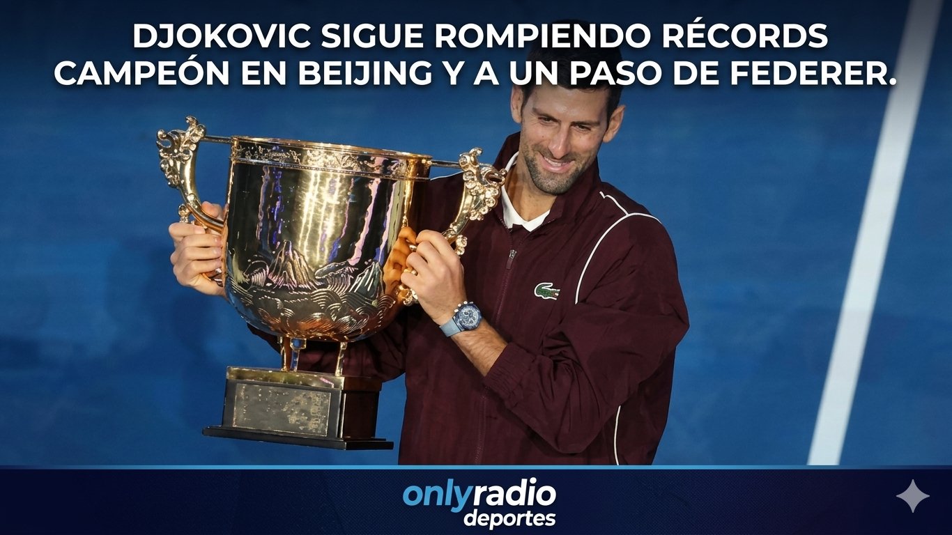 DJOKOVIC SIGUE ROMPIENDO RÉCORDS CAMPEÓN EN BEIJING Y A UN PASO DE FEDERER.