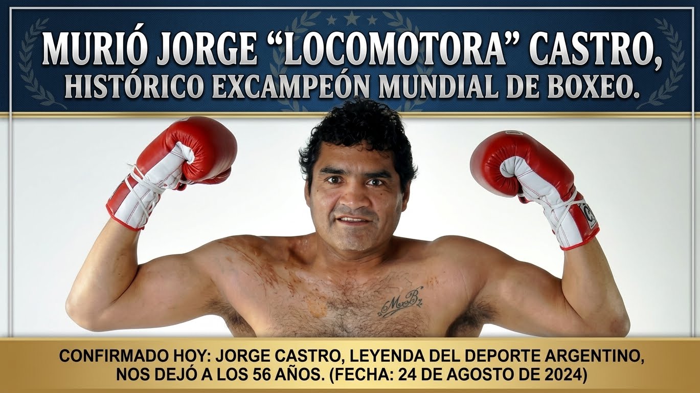 MURIÓ JORGE “LOCOMOTORA” CASTRO, HISTÓRICO EXCAMPEÓN MUNDIAL DE BOXEO.